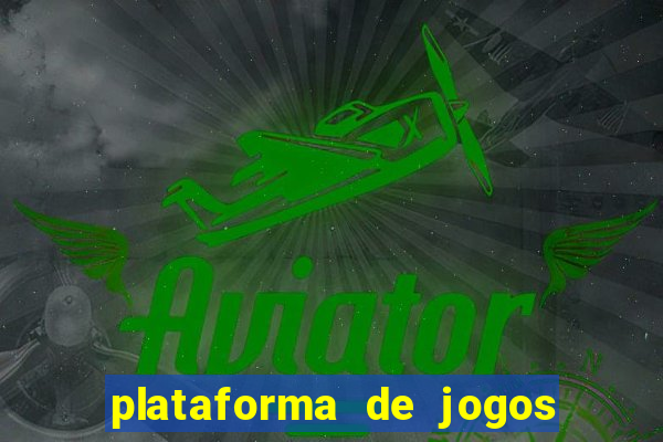 plataforma de jogos de ganhar dinheiro